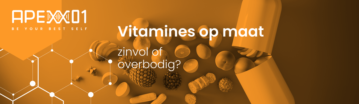 Vitamines op maat: zinvol of overbodig?